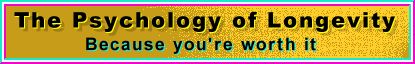 Natural Health Secrets Via Psychology of  Longevity